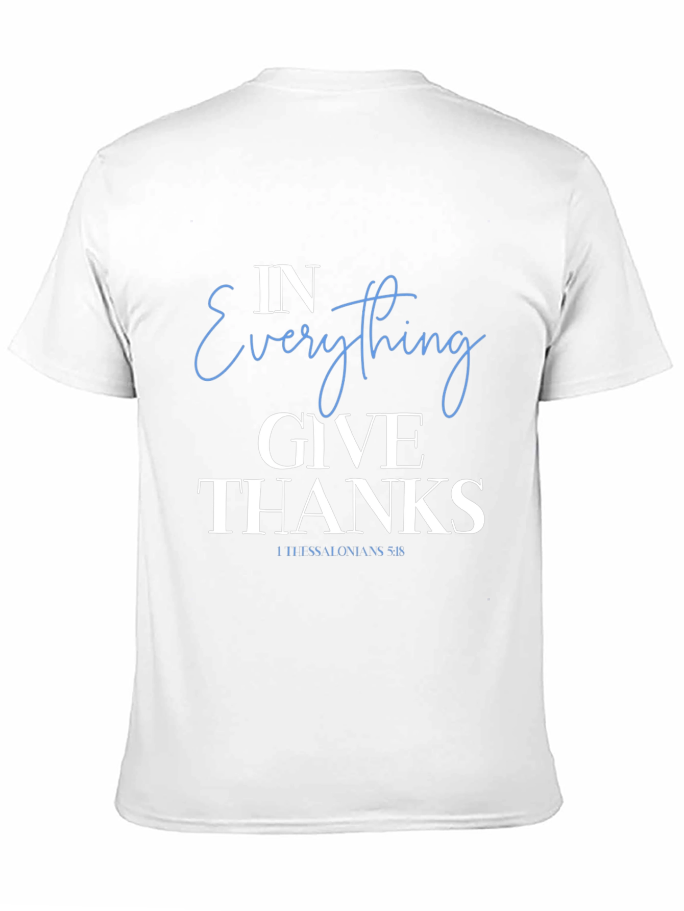 In Everything Give Thanks T-Shirt