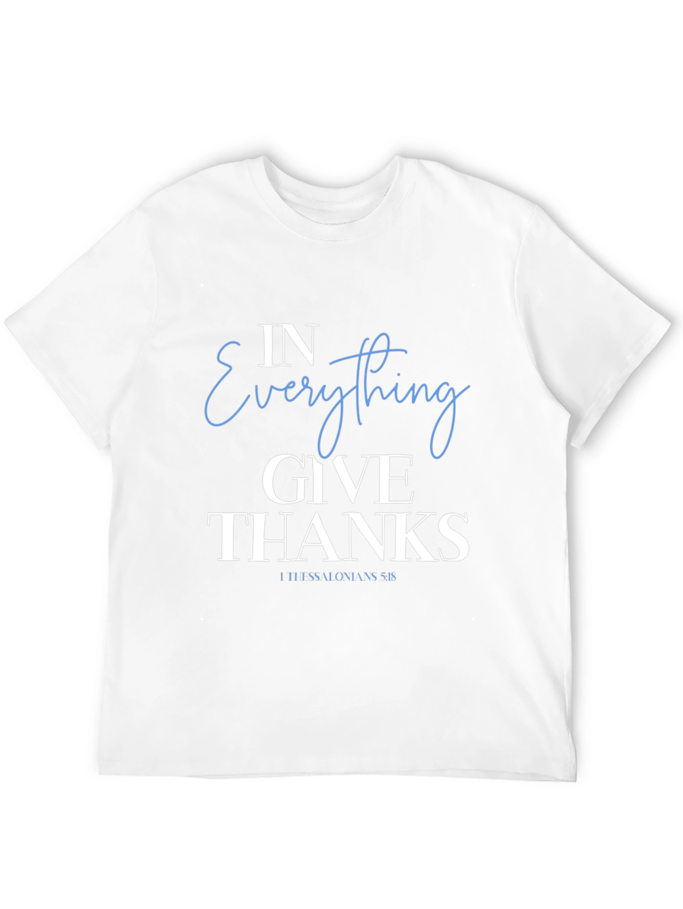 In Everything Give Thanks T-Shirt