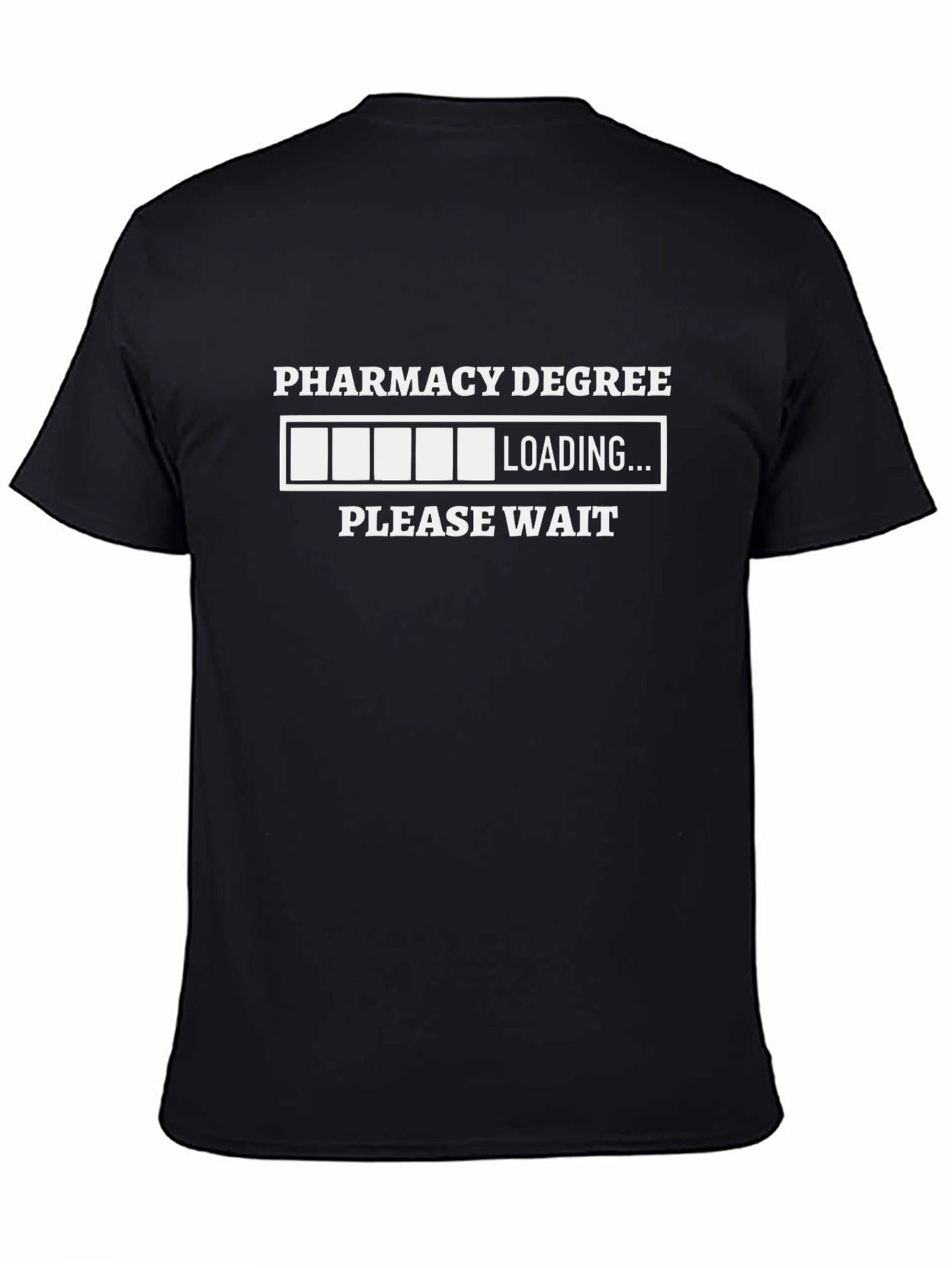 Pharmacy Degree Loading T-Shirt