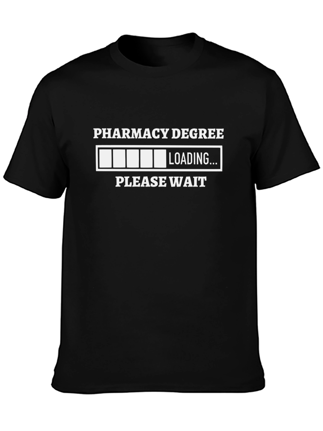 Pharmacy Degree Loading T-Shirt