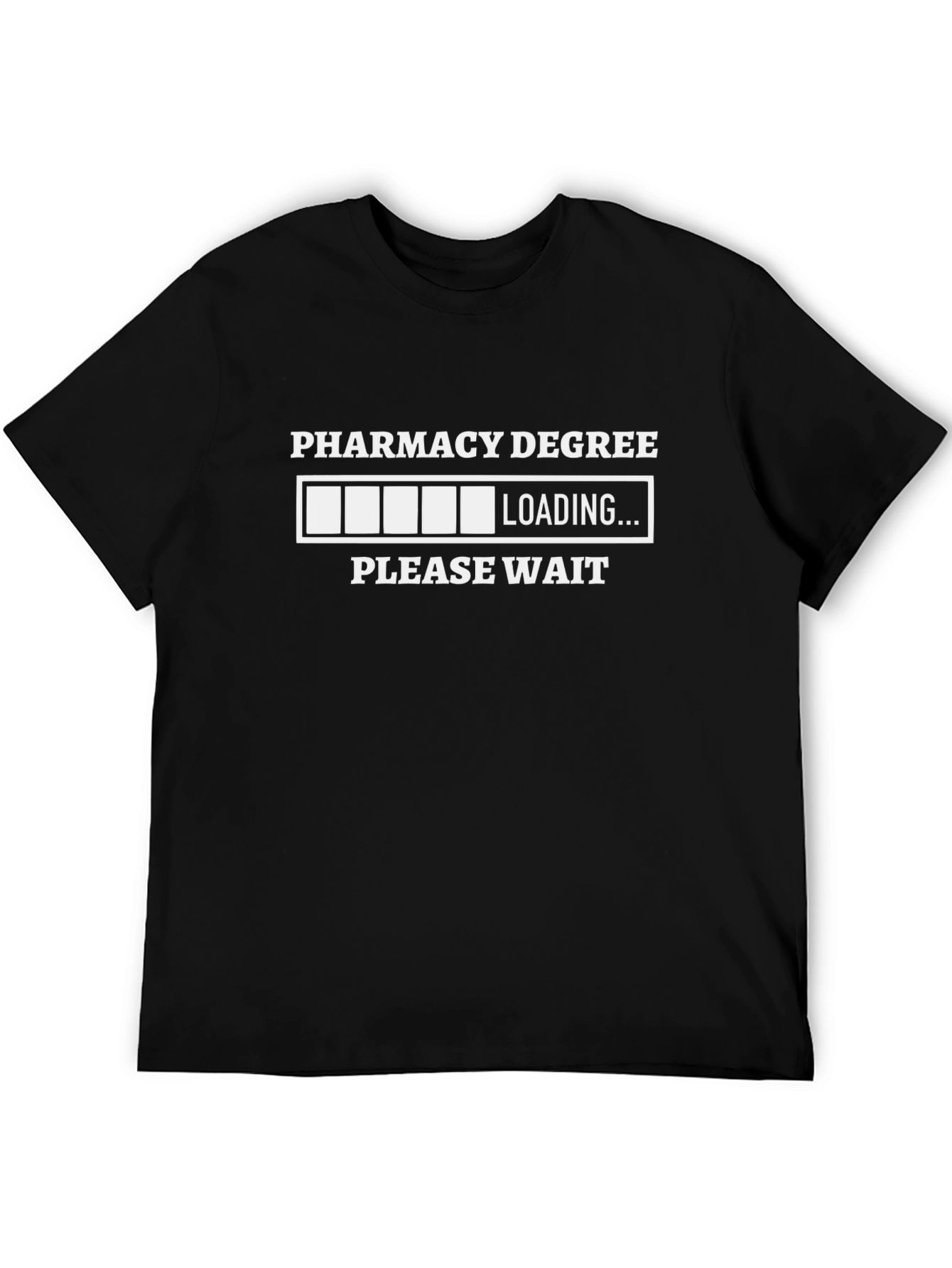 Pharmacy Degree Loading T-Shirt