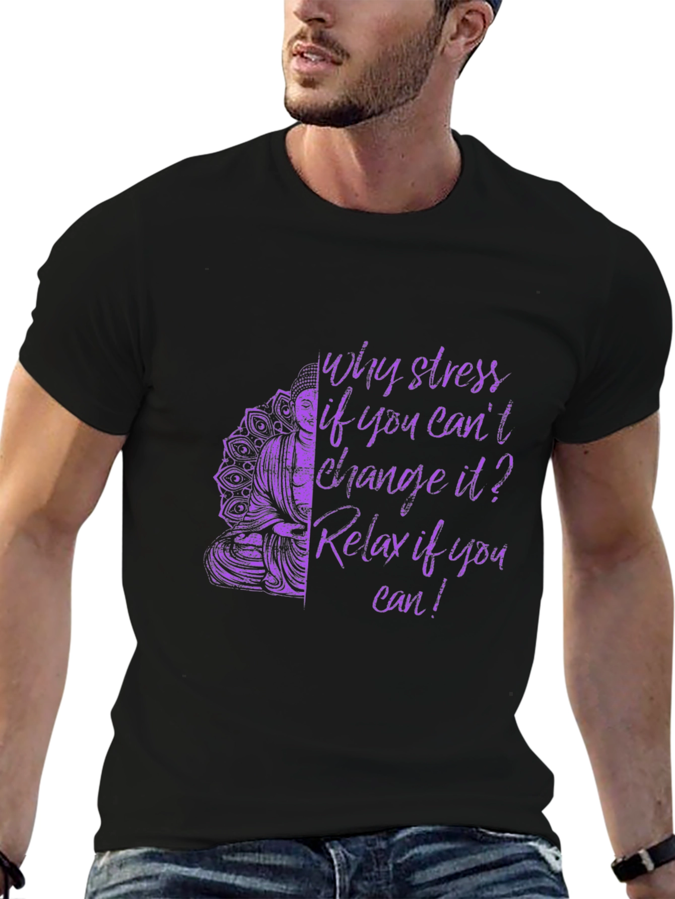 Buddha Quote Graphic Tee: Relax Dont Stress T-Shirt