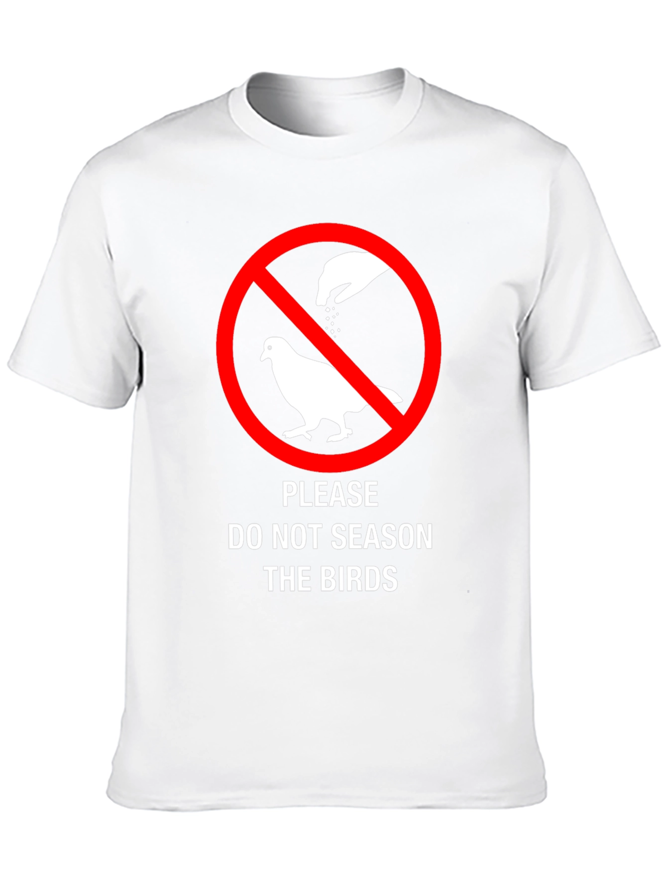 Do Not Season The Birds Funny Graphic T-Shirt
