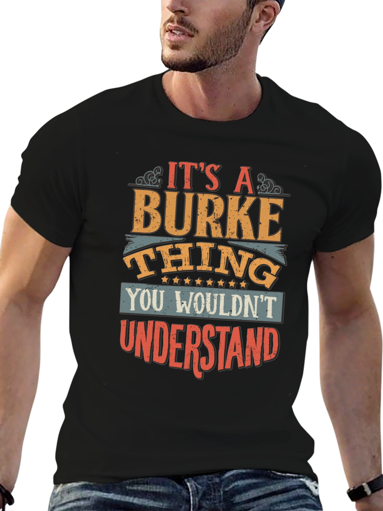 Its a Burke Thing T-Shirt Funny Gift