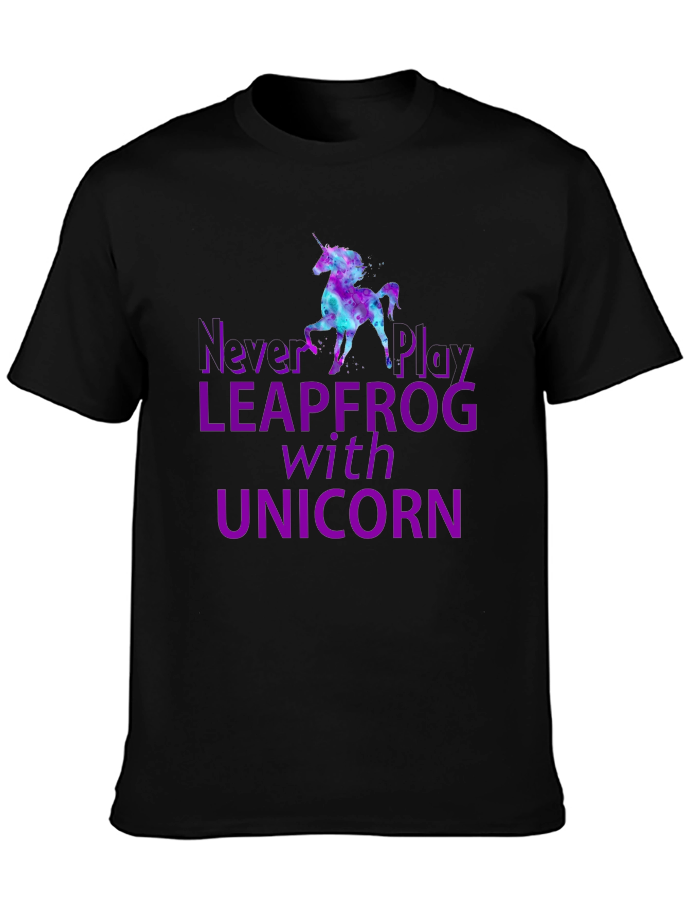 Never Play Leapfrog With Unicorn T-Shirt