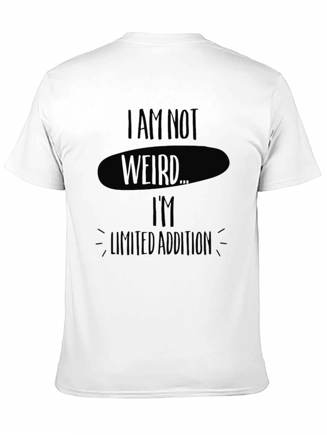Im Not Weird Im Limited Edition Black Tee