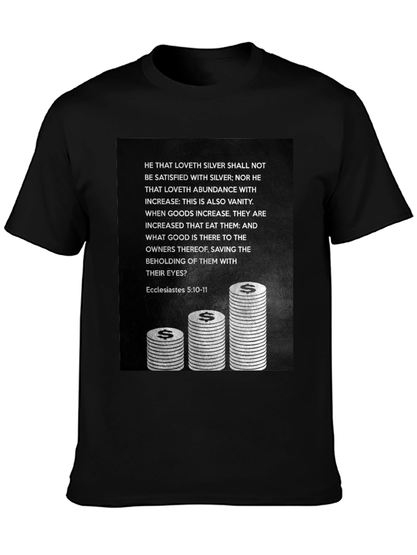 Ecclesiastes 5:10-11 Graphic T-Shirt