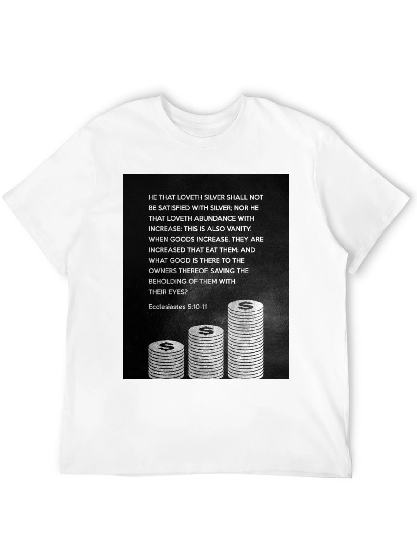 Ecclesiastes 5:10-11 Graphic T-Shirt