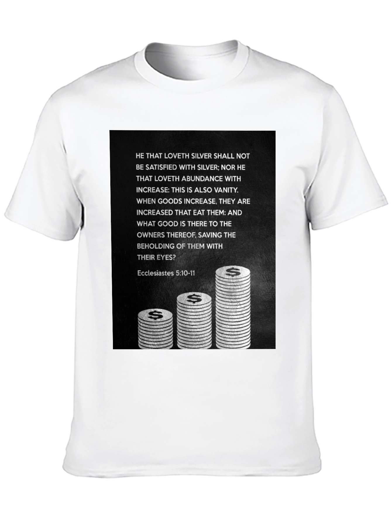 Ecclesiastes 5:10-11 Graphic T-Shirt