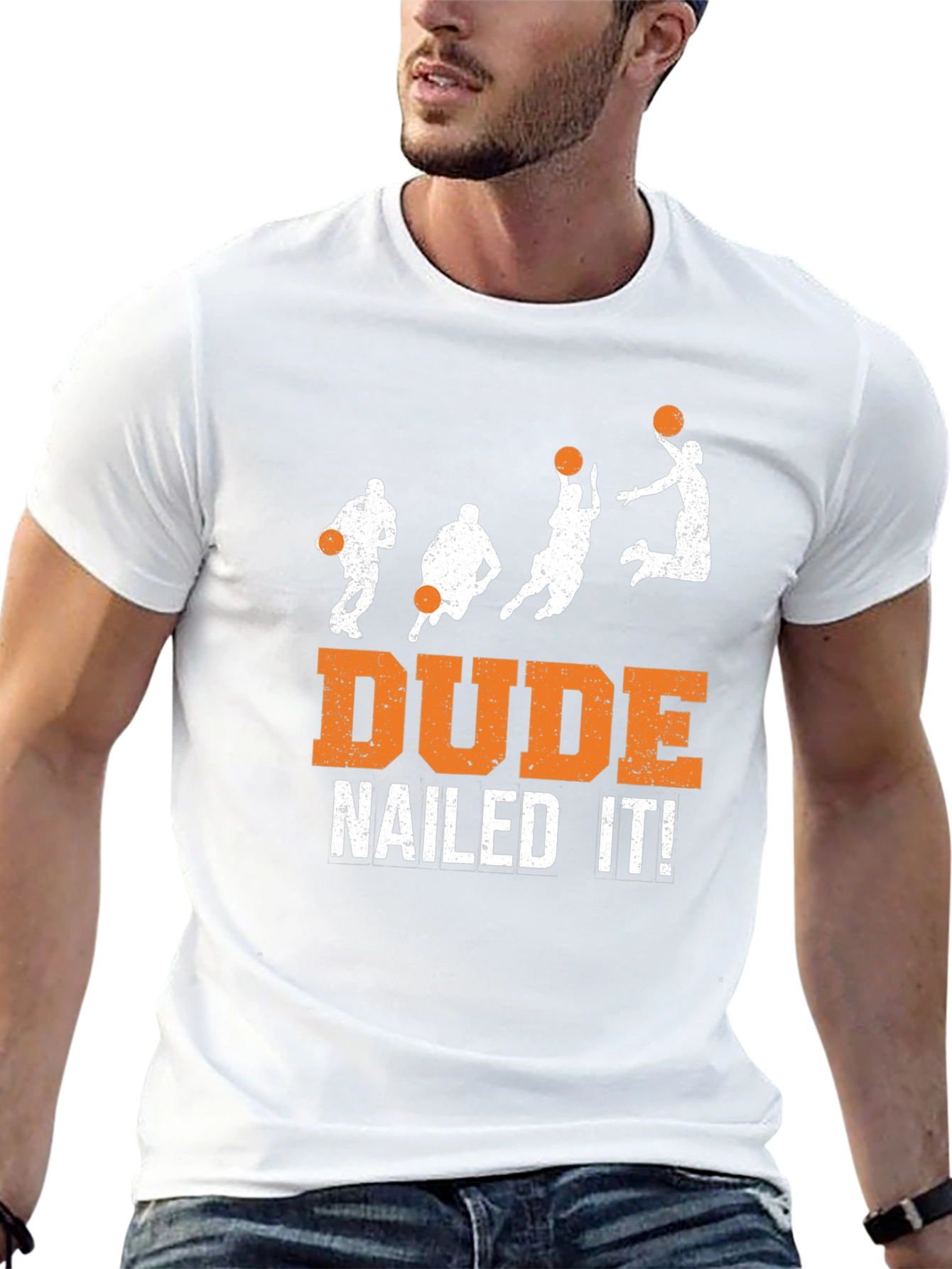 Dude Nailed It! Basketball Graphic T-Shirt