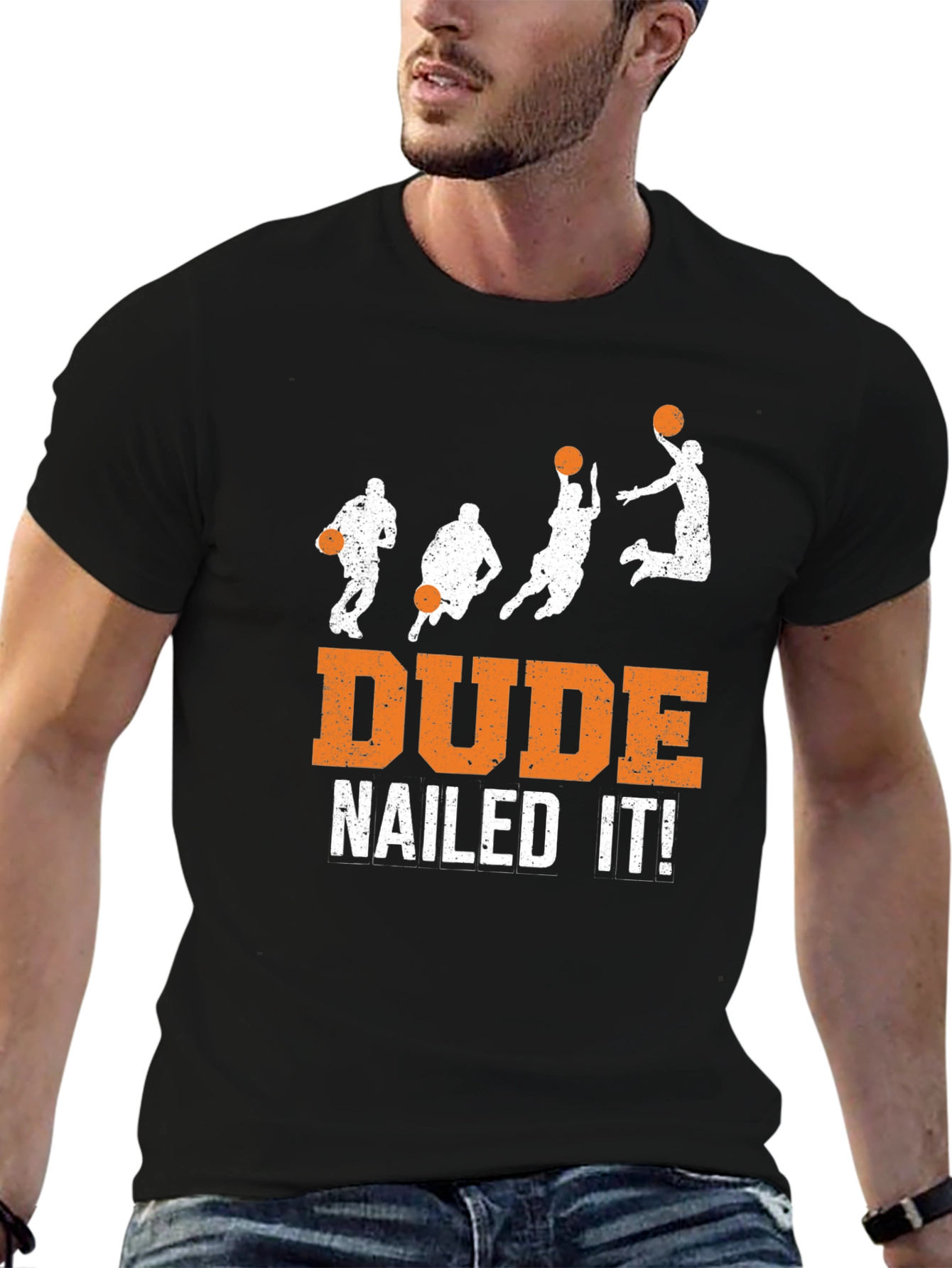 Dude Nailed It! Basketball Graphic T-Shirt
