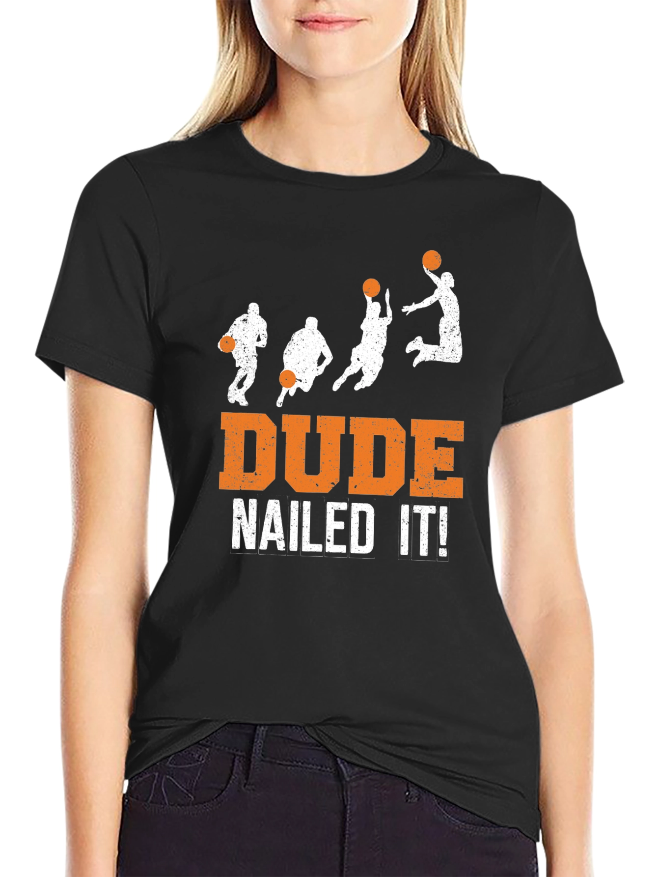 Dude Nailed It! Basketball Graphic T-Shirt