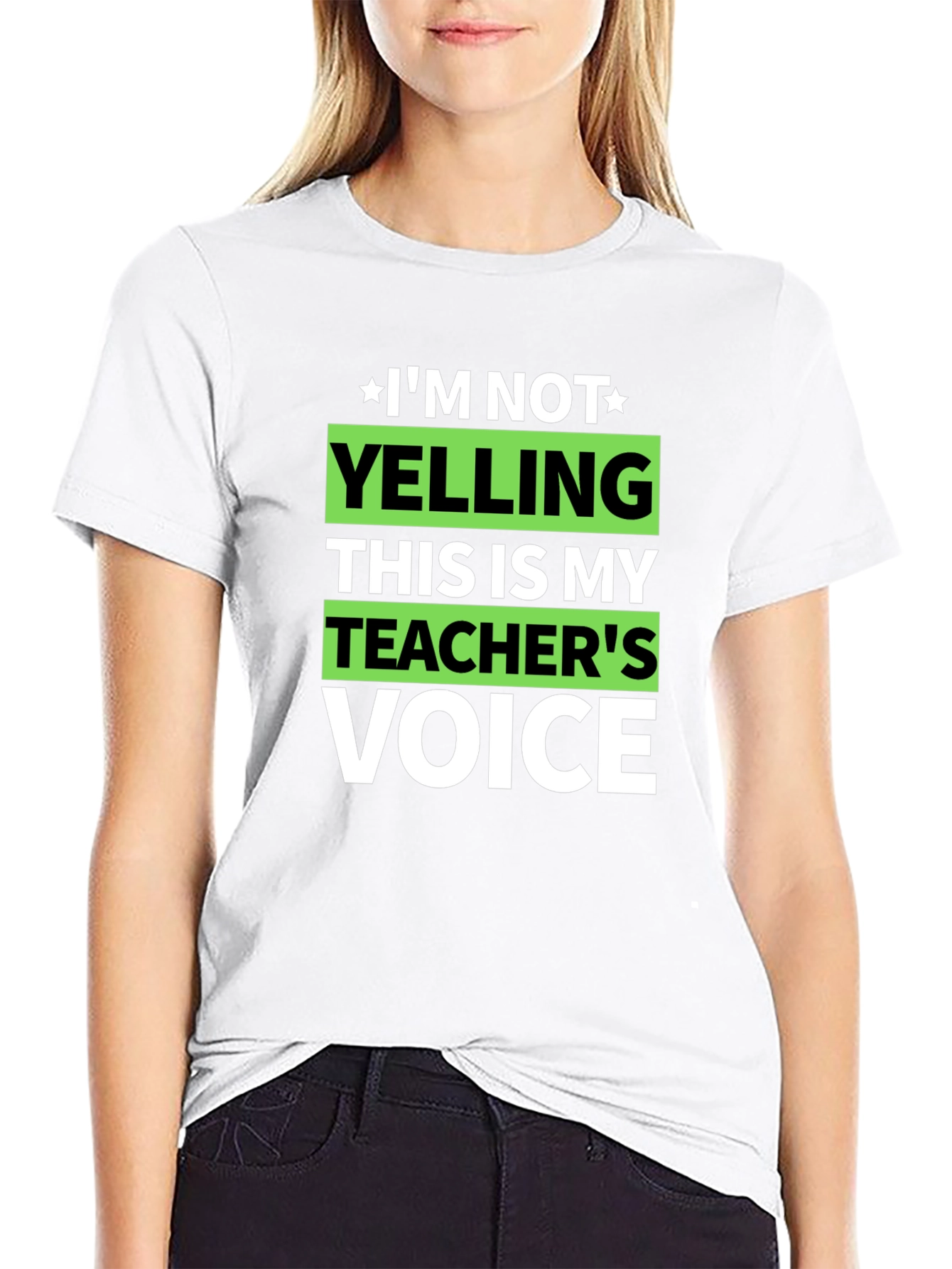 Im Not Yelling Teachers Voice Funny T-Shirt