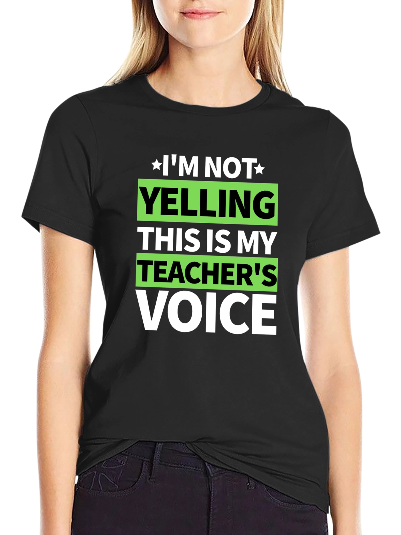 Im Not Yelling Teachers Voice Funny T-Shirt