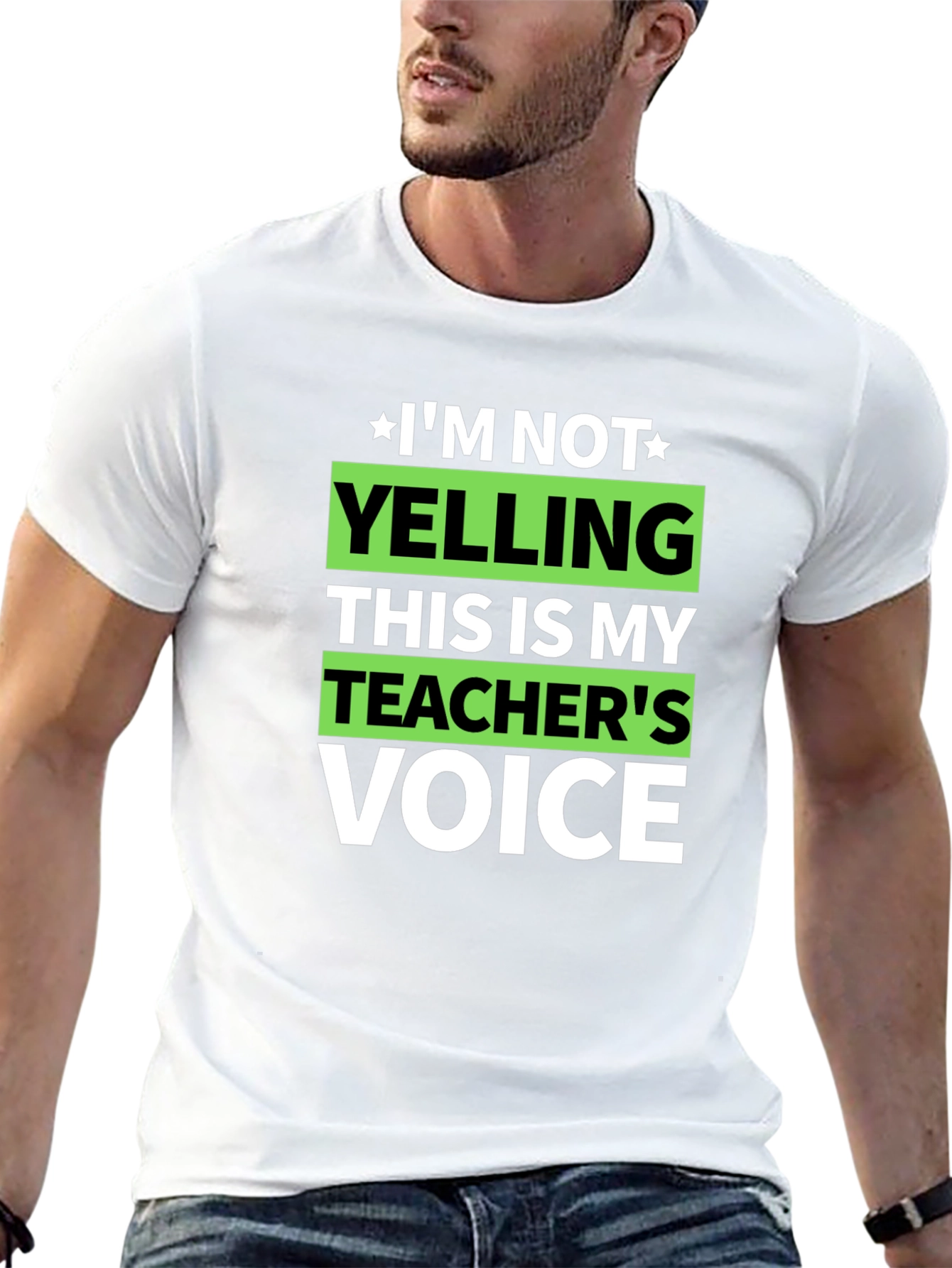 Im Not Yelling Teachers Voice Funny T-Shirt