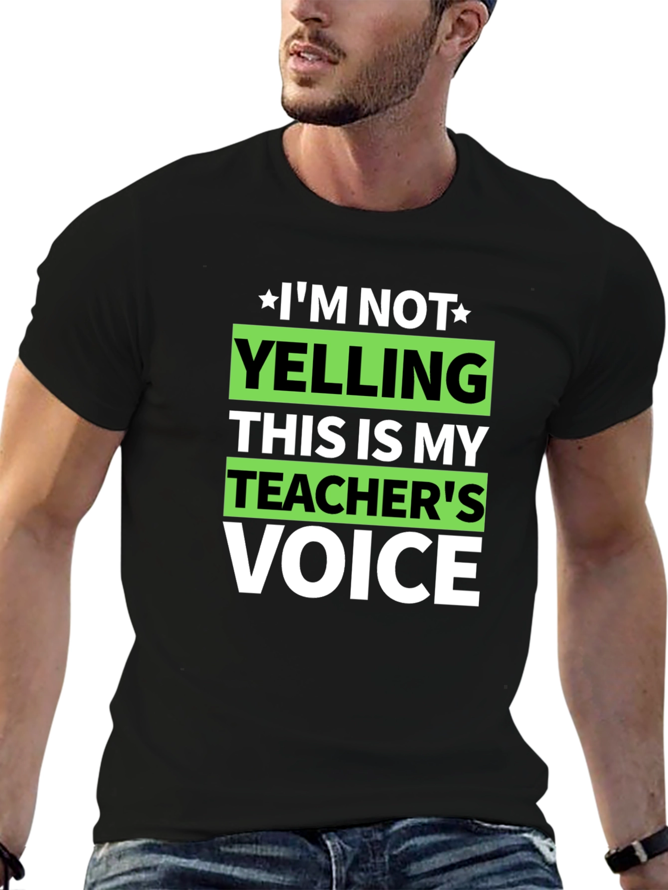 Im Not Yelling Teachers Voice Funny T-Shirt