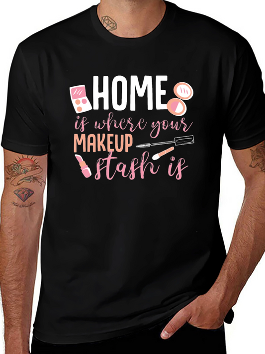 Makeup Stash T-Shirt: Home is Where the Makeup Is