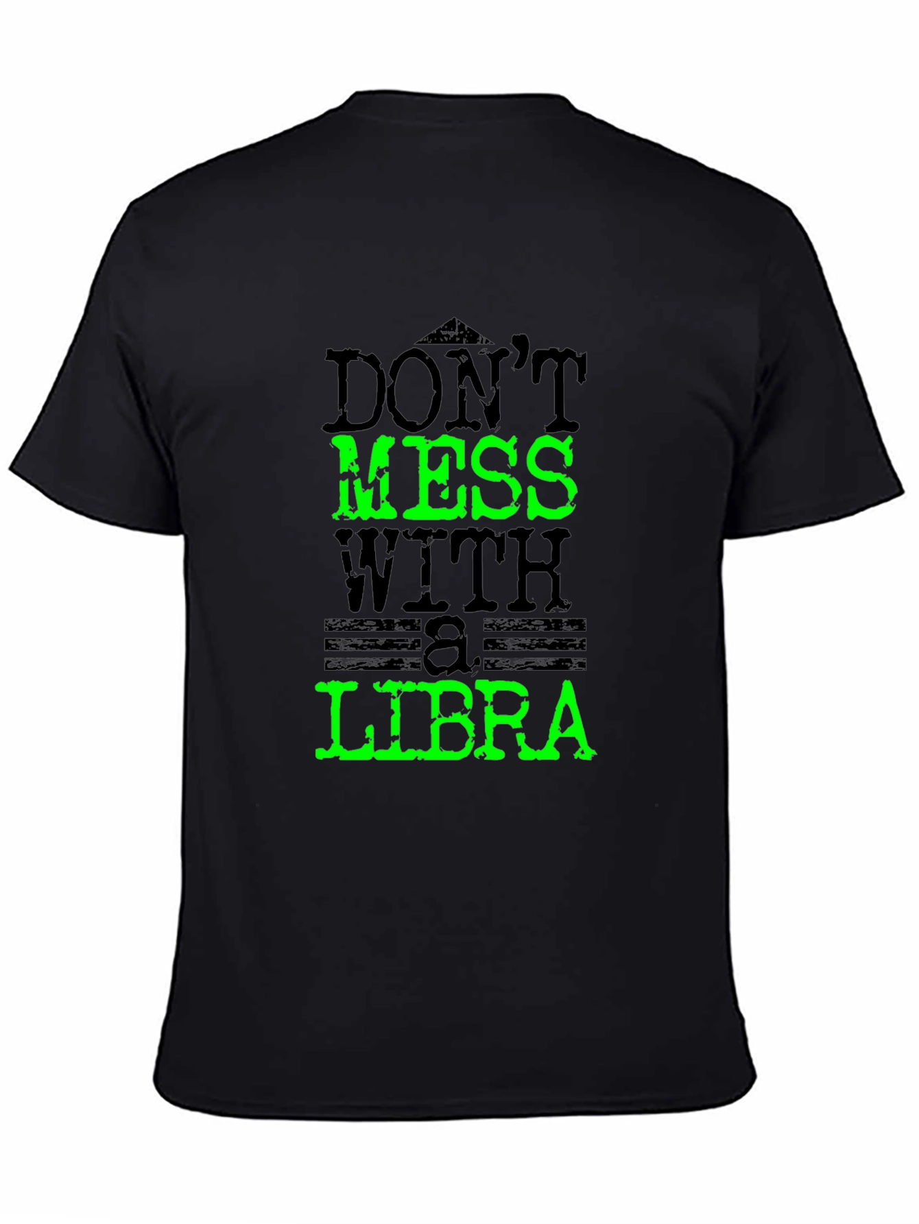 Dont Mess With A Libra T-Shirt