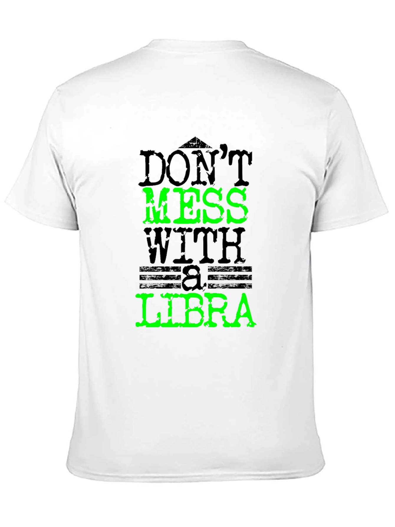 Dont Mess With A Libra T-Shirt