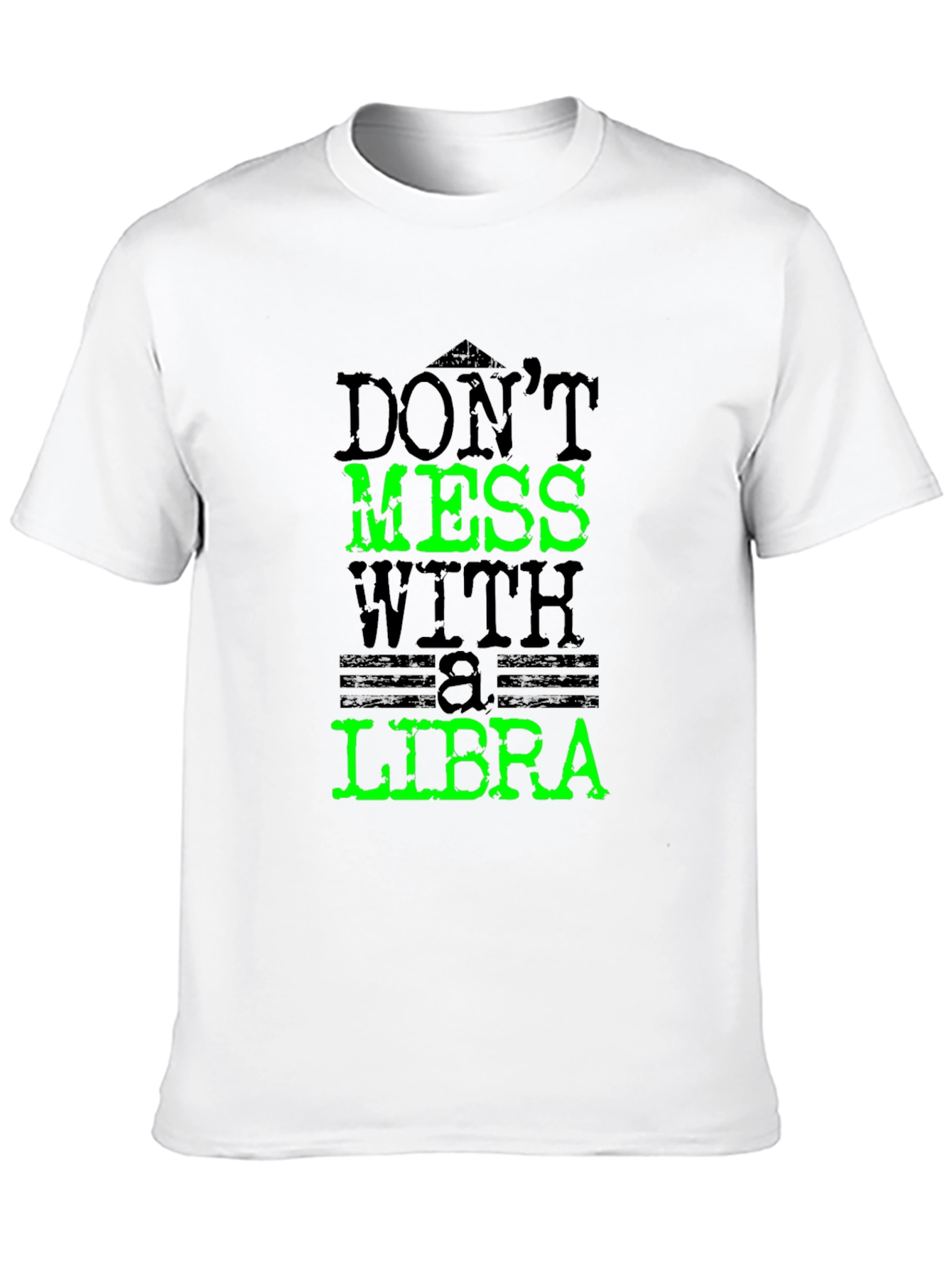 Dont Mess With A Libra T-Shirt