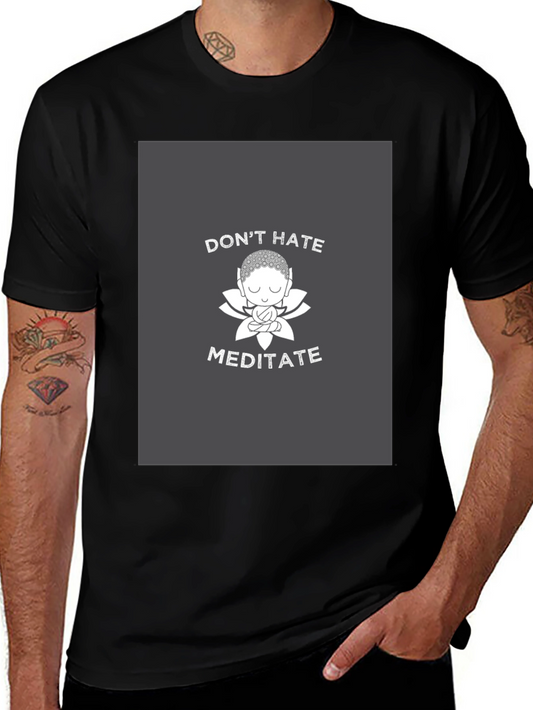 Dont Hate Meditate Graphic Tee