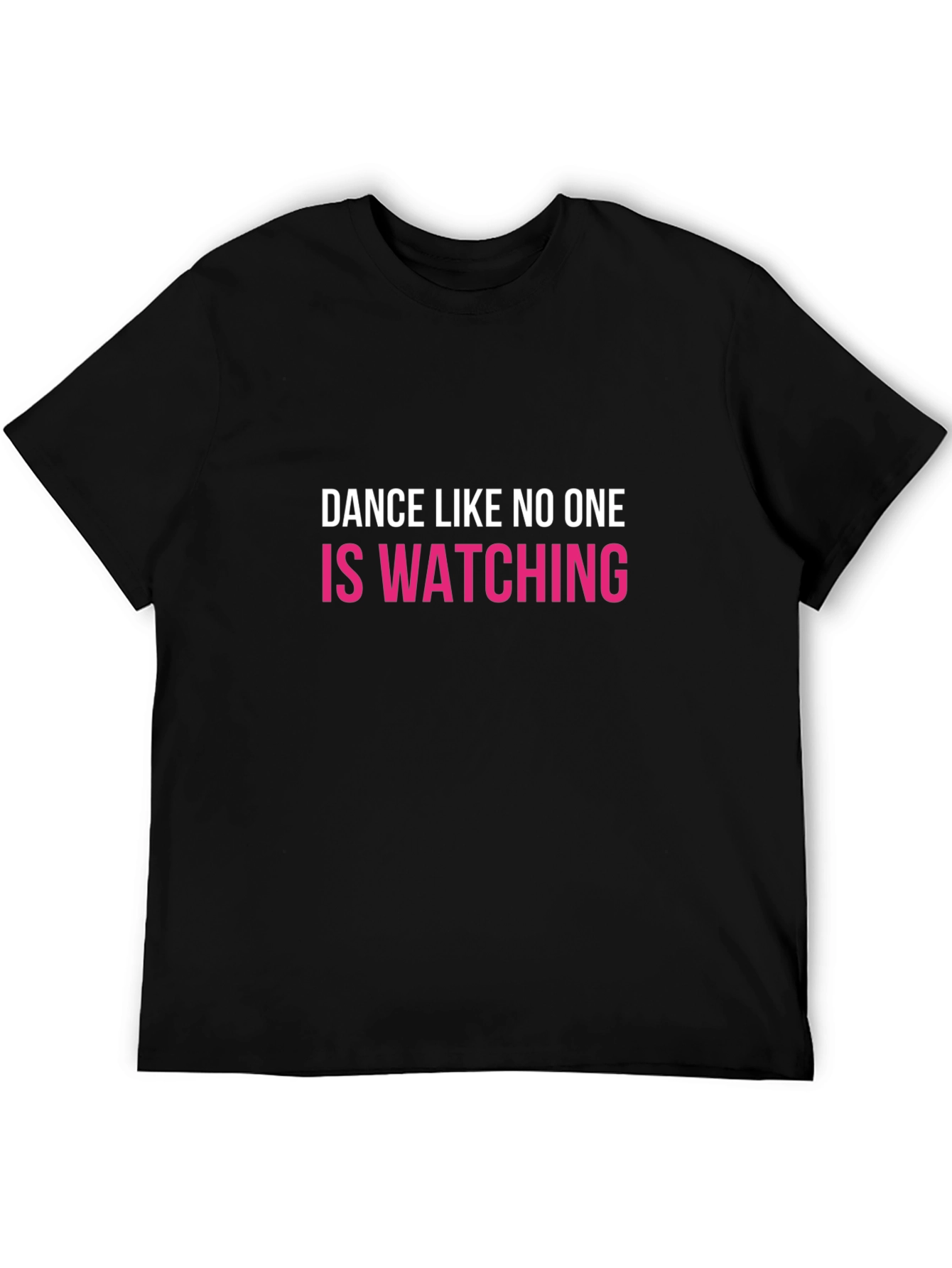 Dance Like No One is Watching Graphic Tee