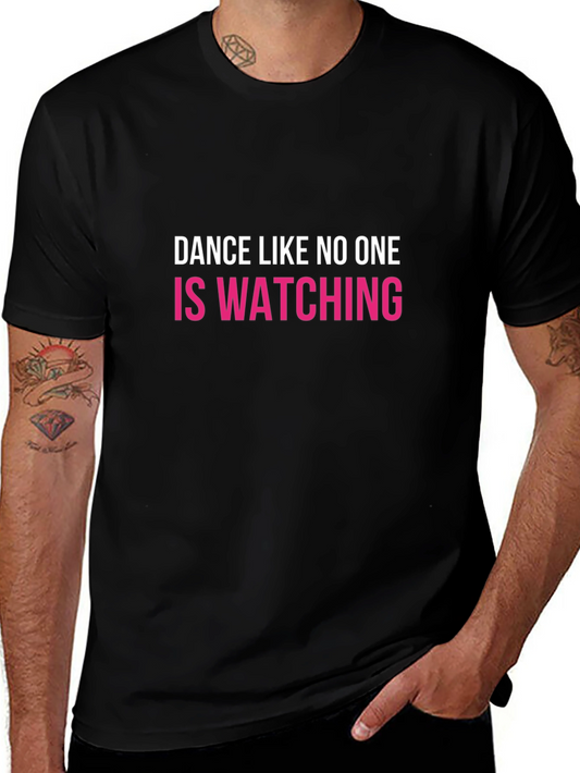 Dance Like No One is Watching Graphic Tee
