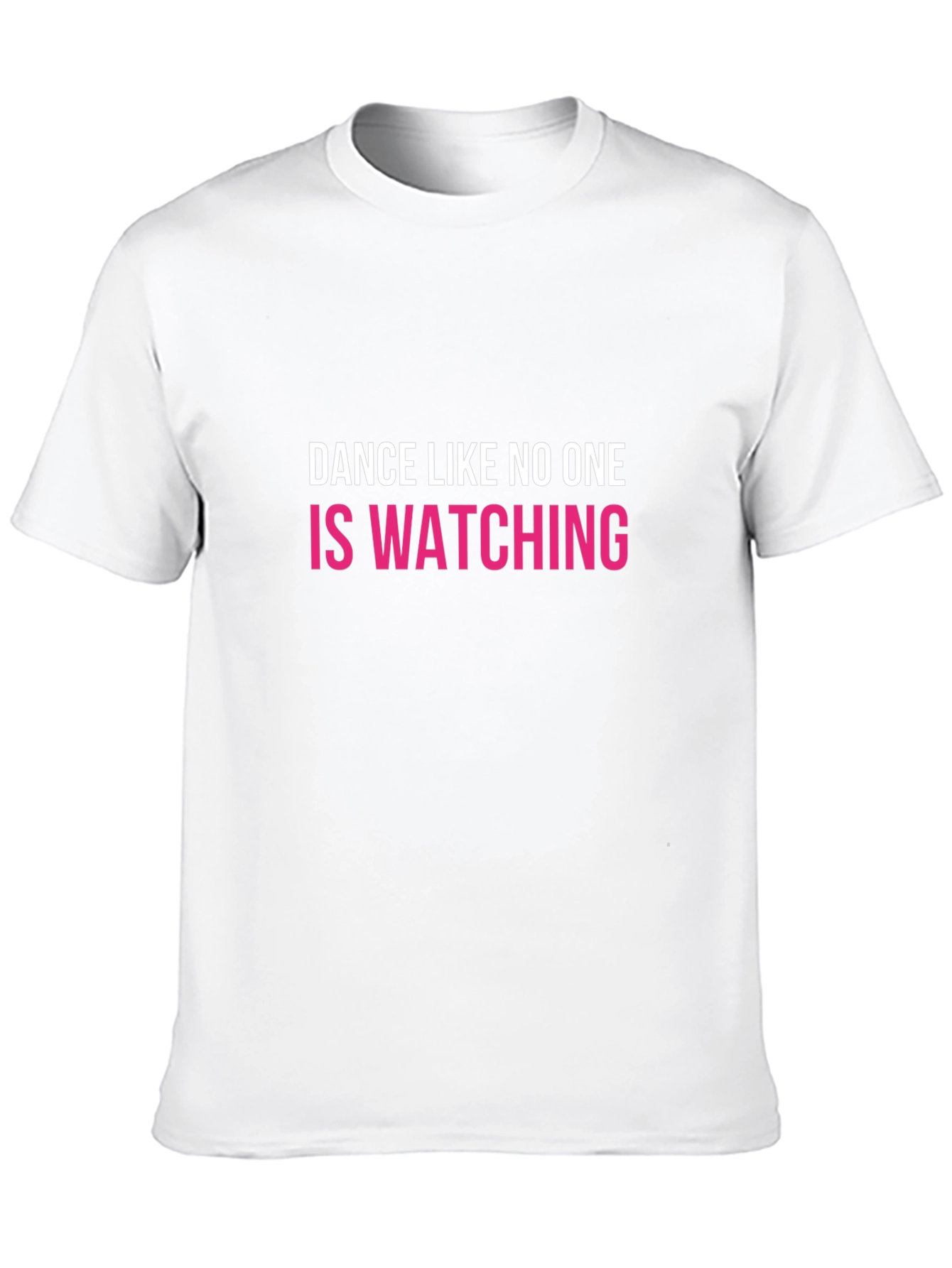 Dance Like No One is Watching Graphic Tee