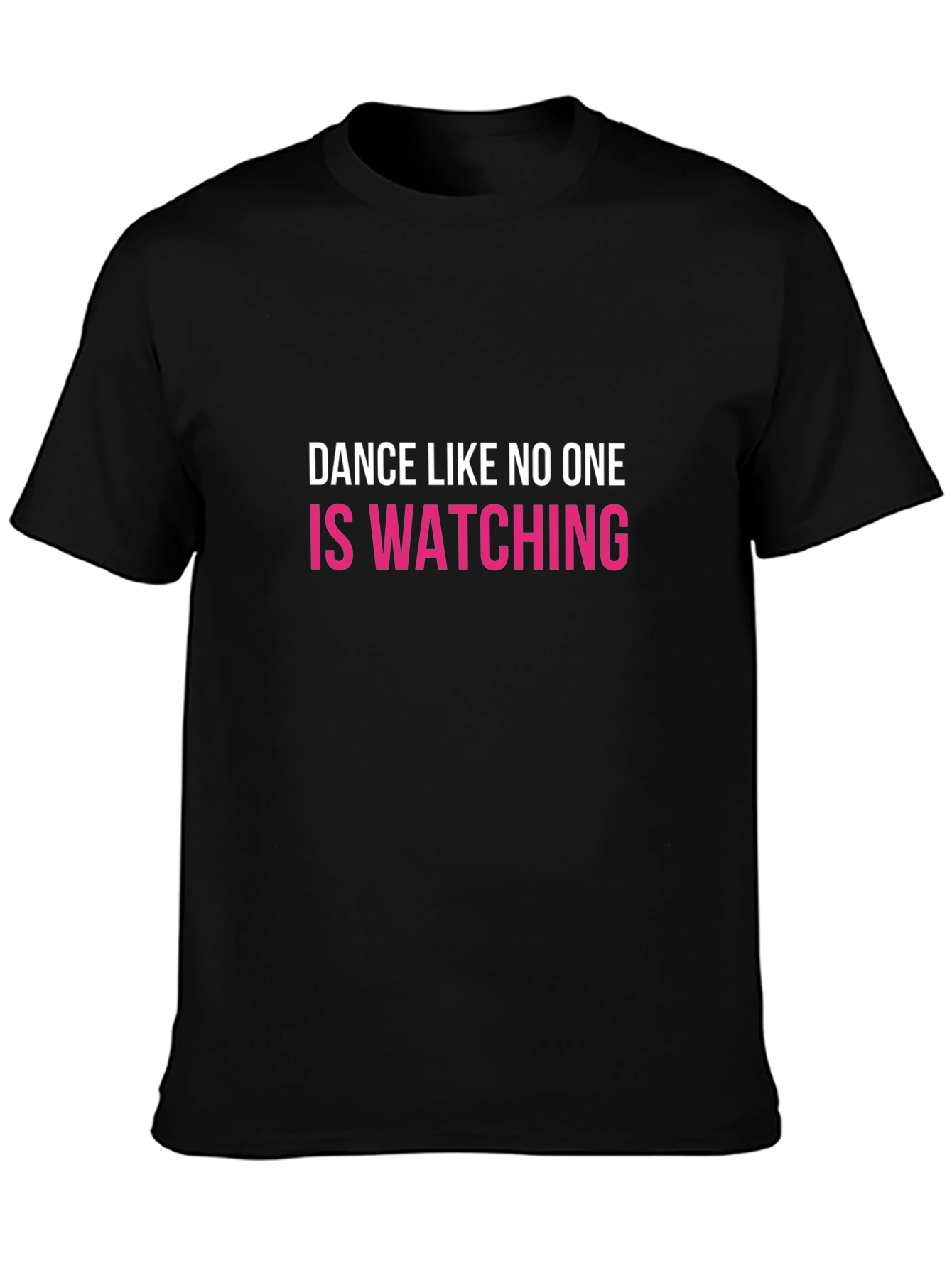 Dance Like No One is Watching Graphic Tee