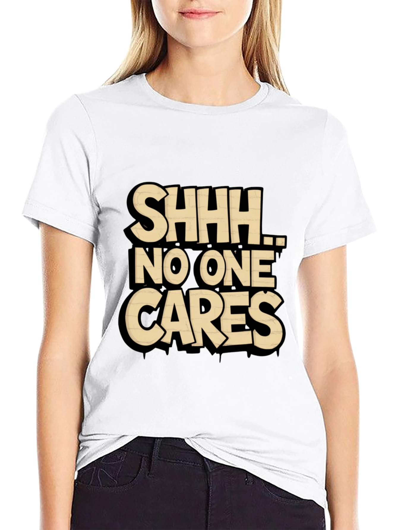 SHHH No One Cares Graphic Tee