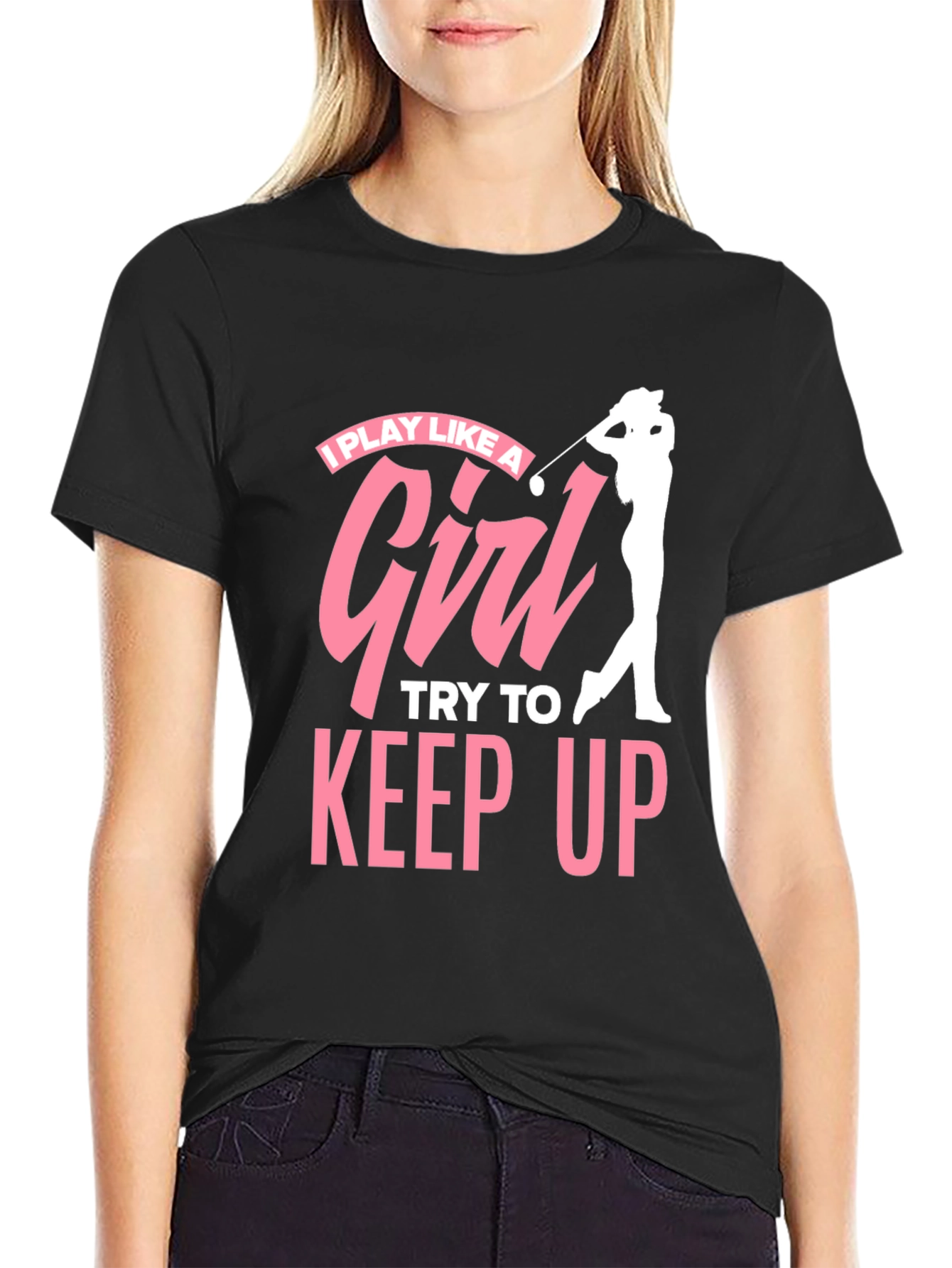 I Play Like a Girl Golfing T-Shirt