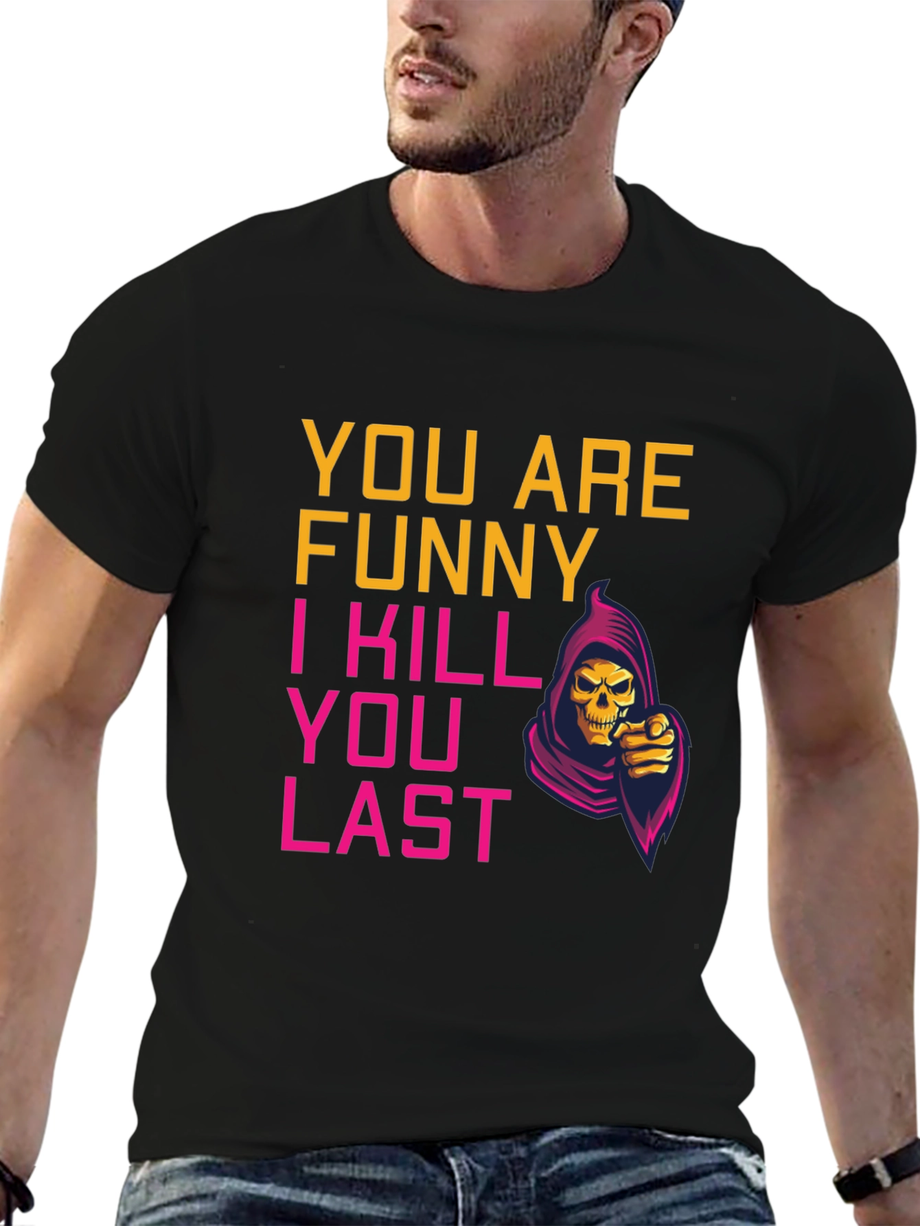 Funny You Last Grim Reaper Graphic Tee