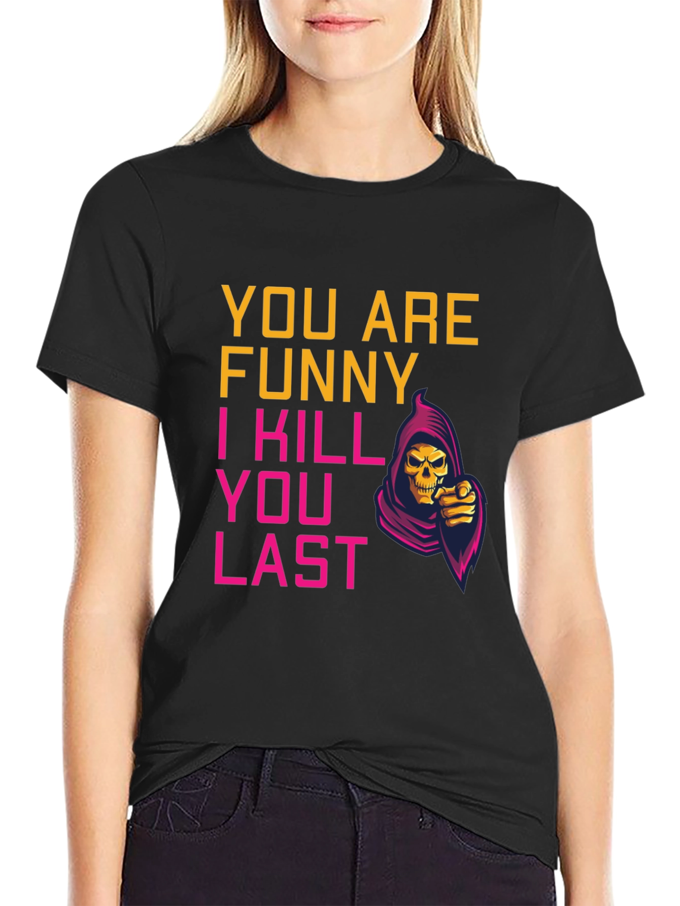 Funny You Last Grim Reaper Graphic Tee