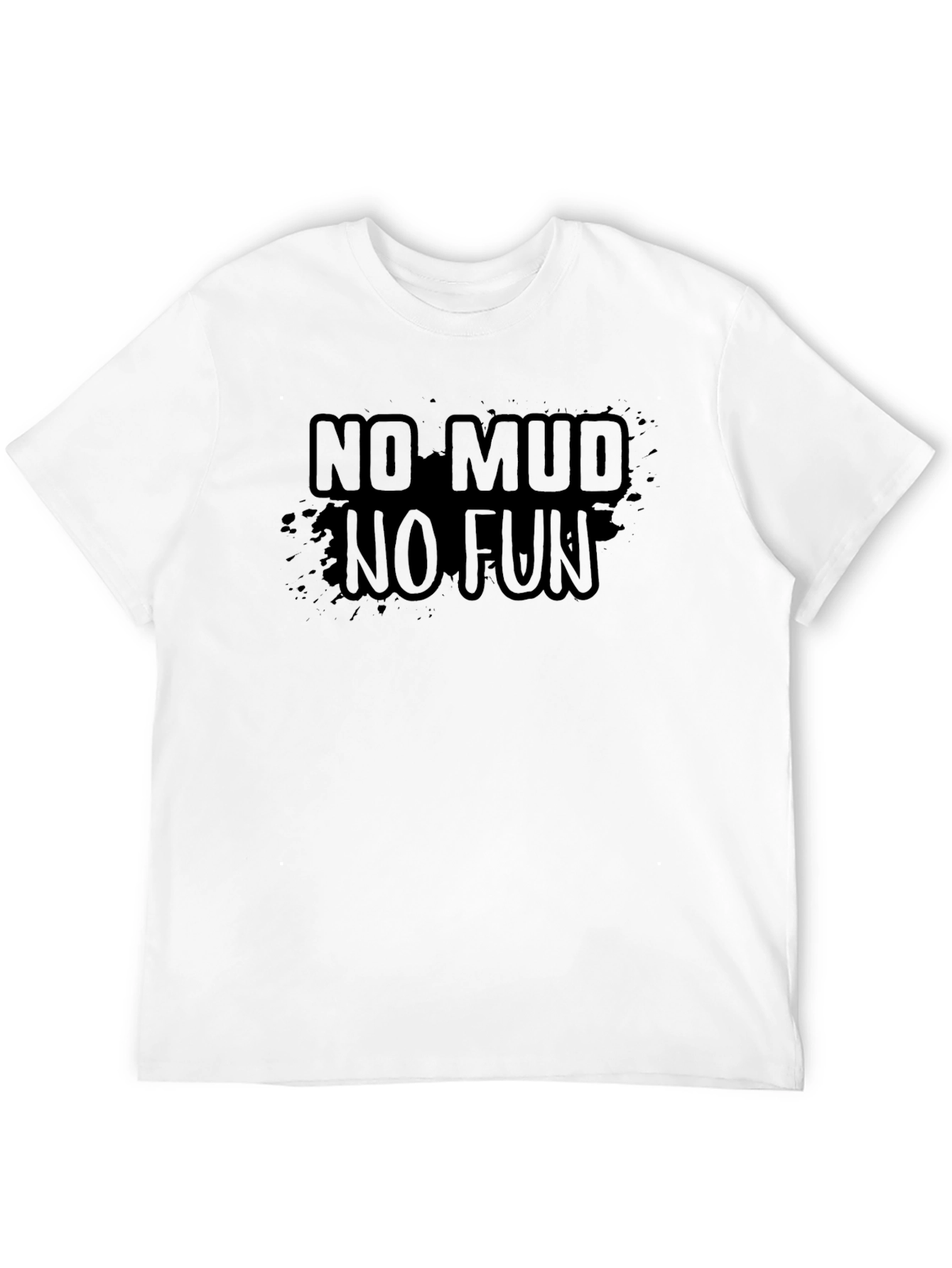 No Mud No Fun Black T-Shirt