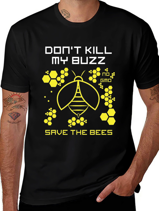 Save the Bees Graphic Tee - Dont Kill My Buzz T-Shirt