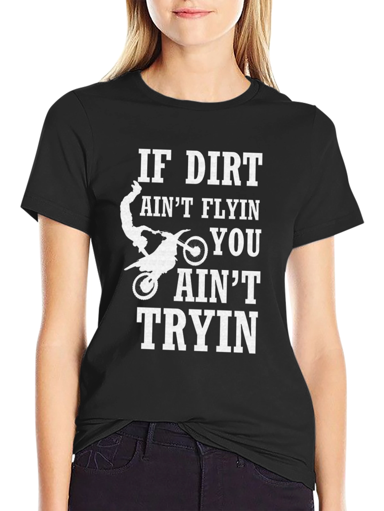 Dirt Bike Rider T-Shirt - If Dirt Aint Flyin