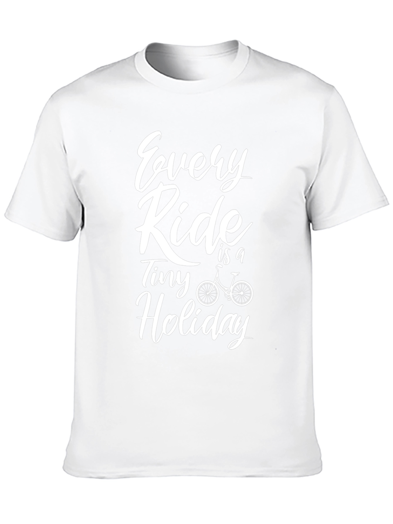 Every Ride is a Tiny Holiday T-Shirt