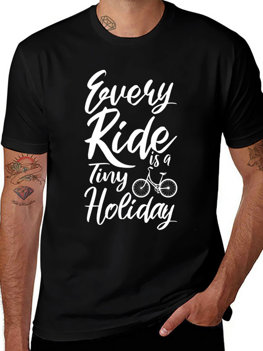 Every Ride is a Tiny Holiday T-Shirt