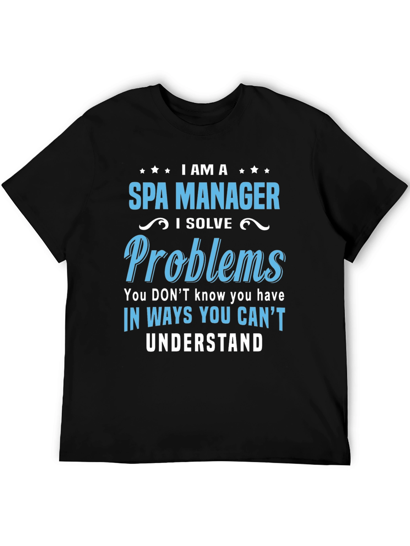 Spa Manager T-Shirt: Problem Solver Tee