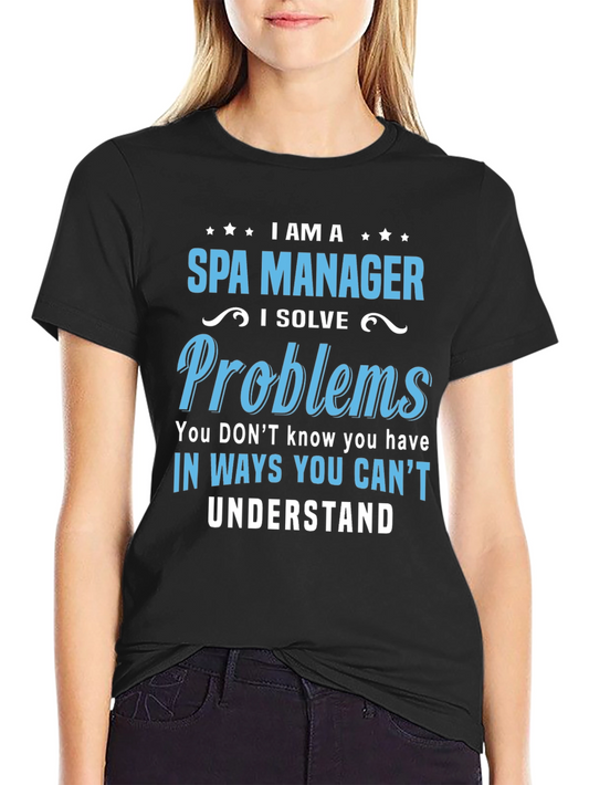 Spa Manager T-Shirt: Problem Solver Tee