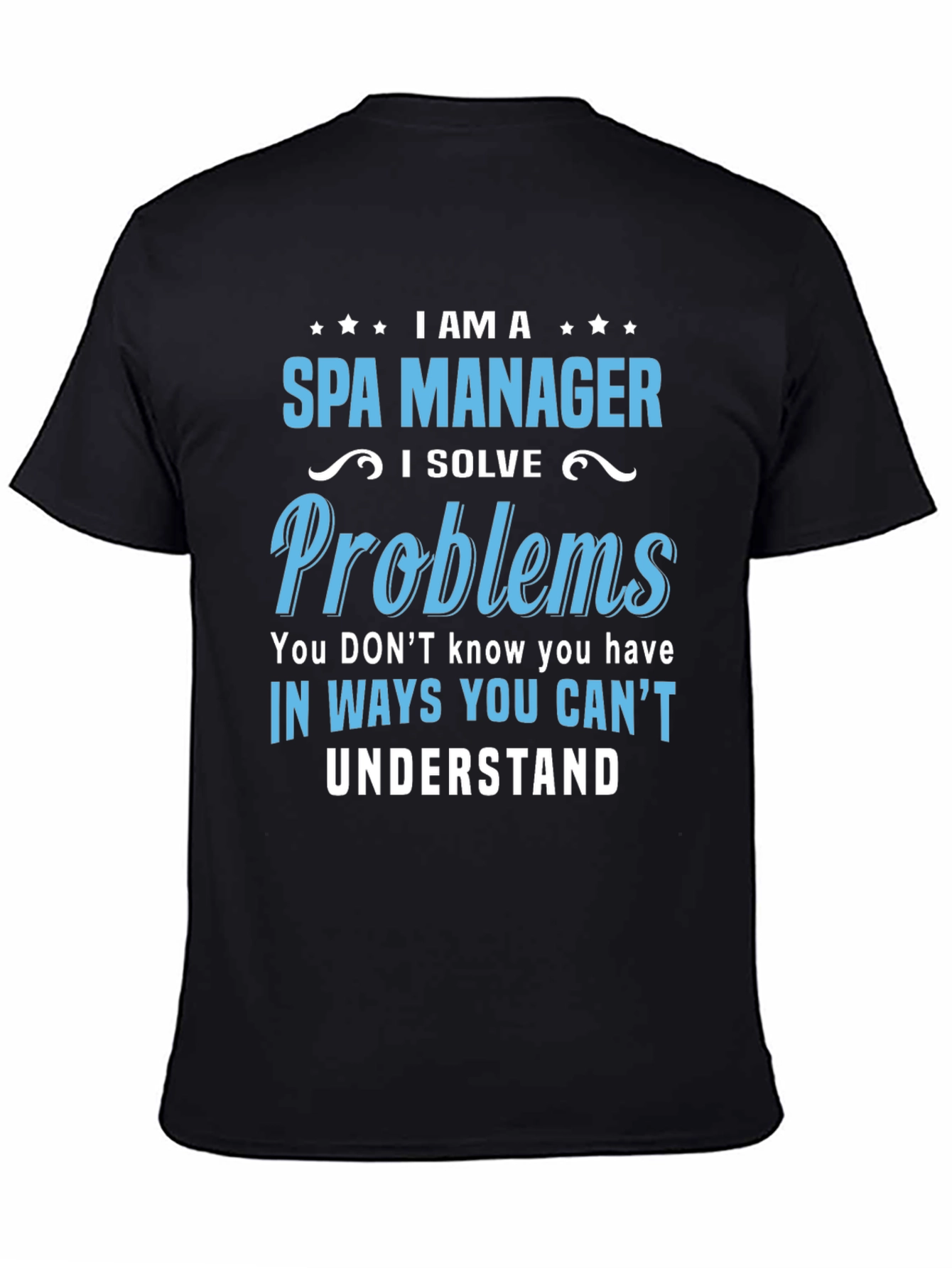 Spa Manager T-Shirt: Problem Solver Tee