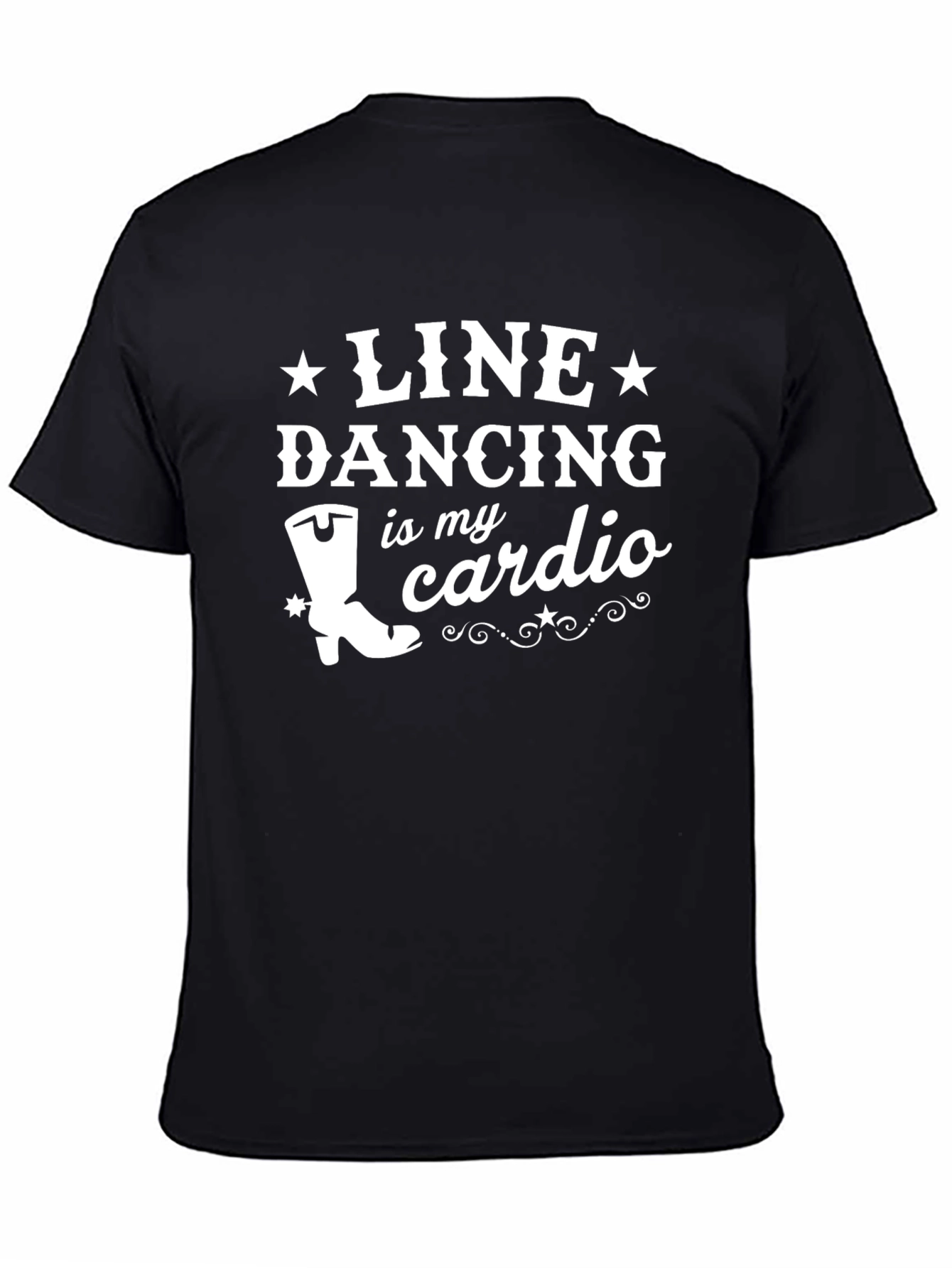Line Dancing is My Cardio T-Shirt