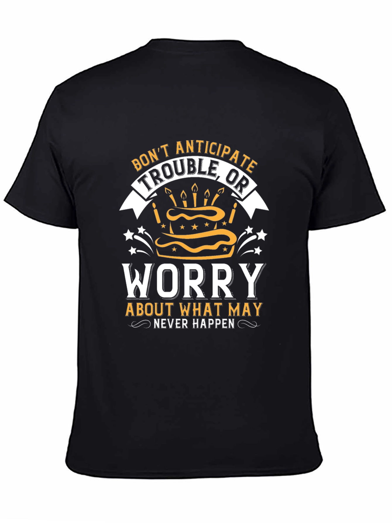 Dont Anticipate Trouble Black Graphic Tee