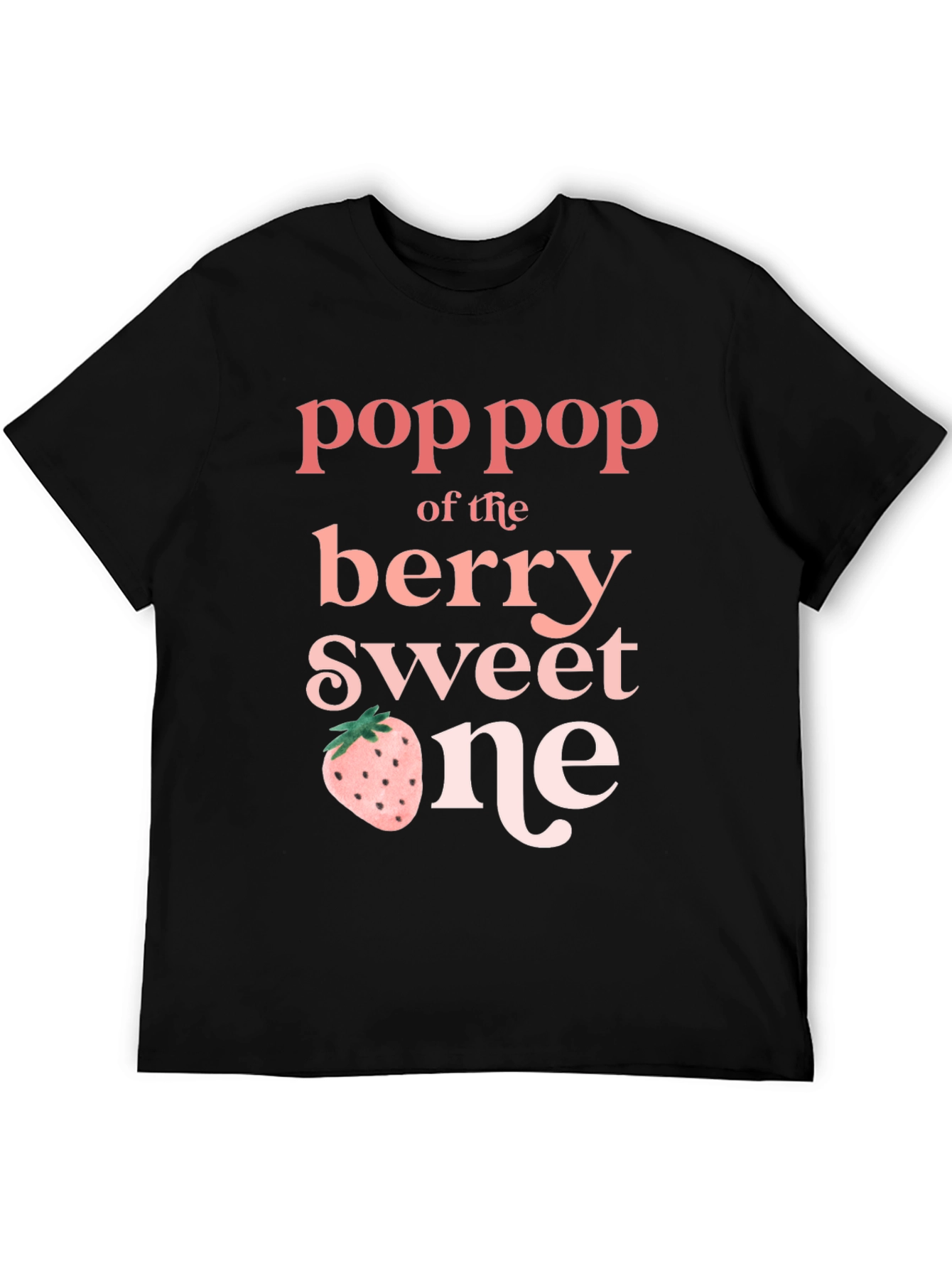 Pop Pop of the Berry Sweet One T-Shirt