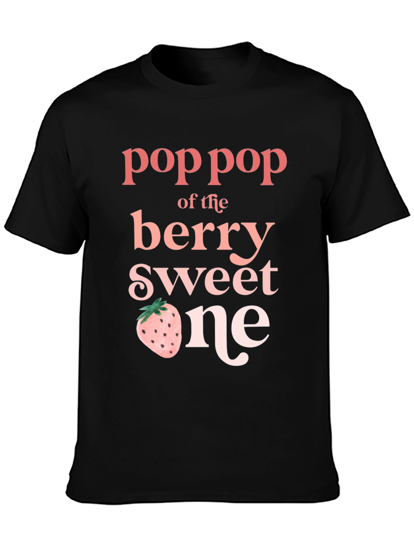 Pop Pop of the Berry Sweet One T-Shirt