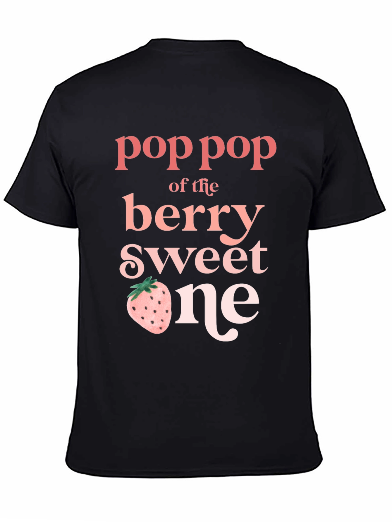 Pop Pop of the Berry Sweet One T-Shirt