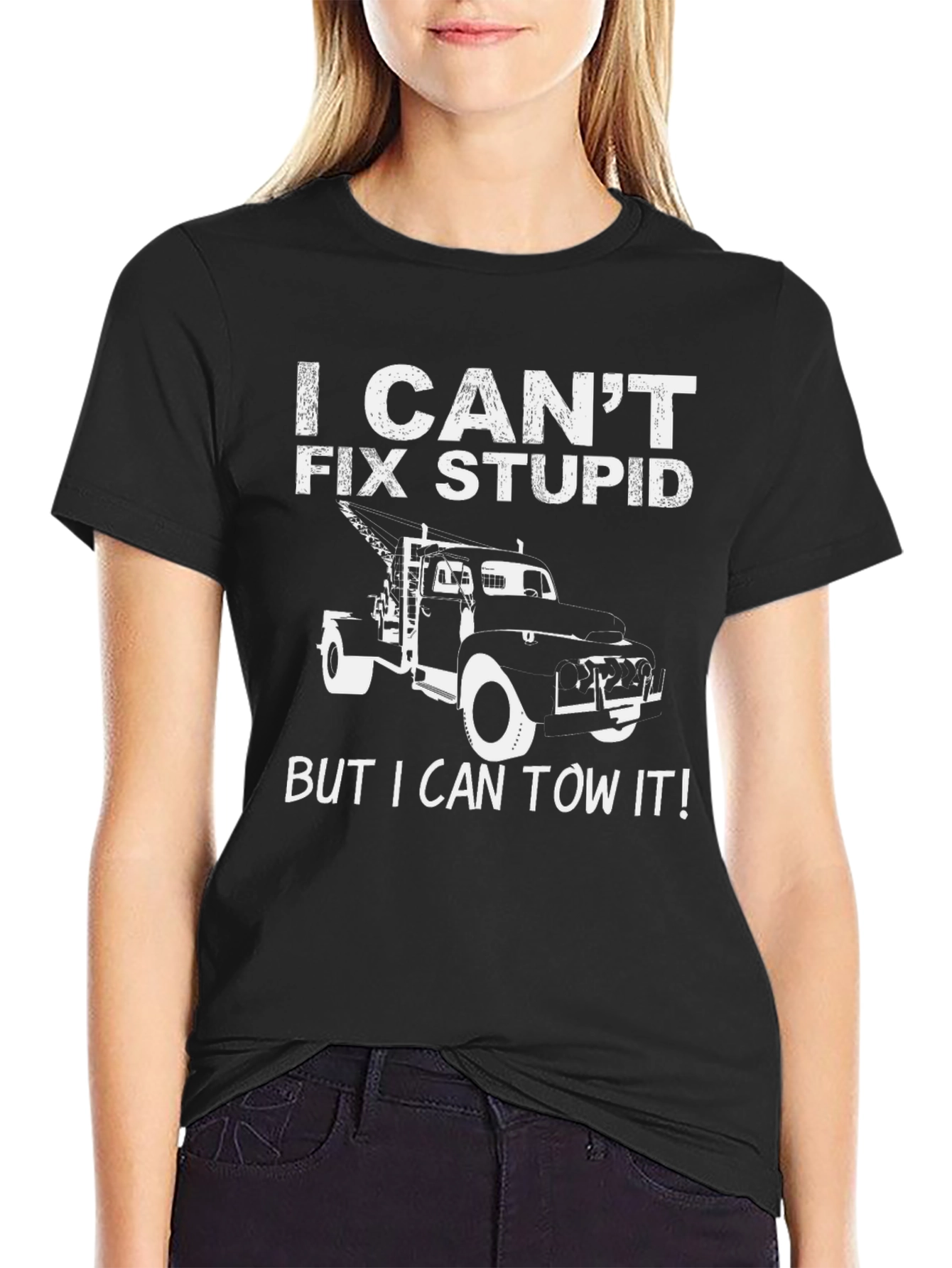 I Cant Fix Stupid Tow Truck T-Shirt