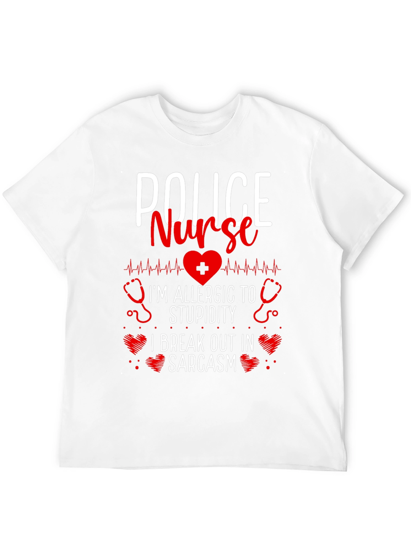 Police Nurse Sarcastic T-Shirt - Im Allergic to Stupidity!
