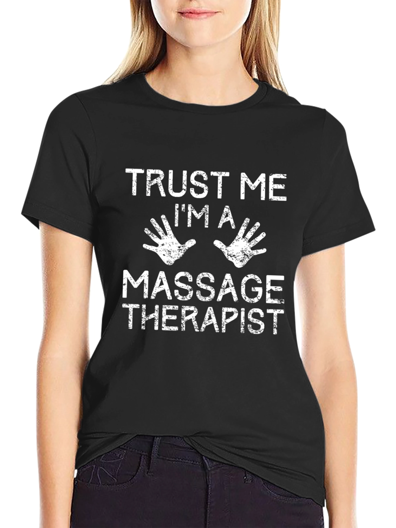 Trust Me Im A Massage Therapist T-Shirt