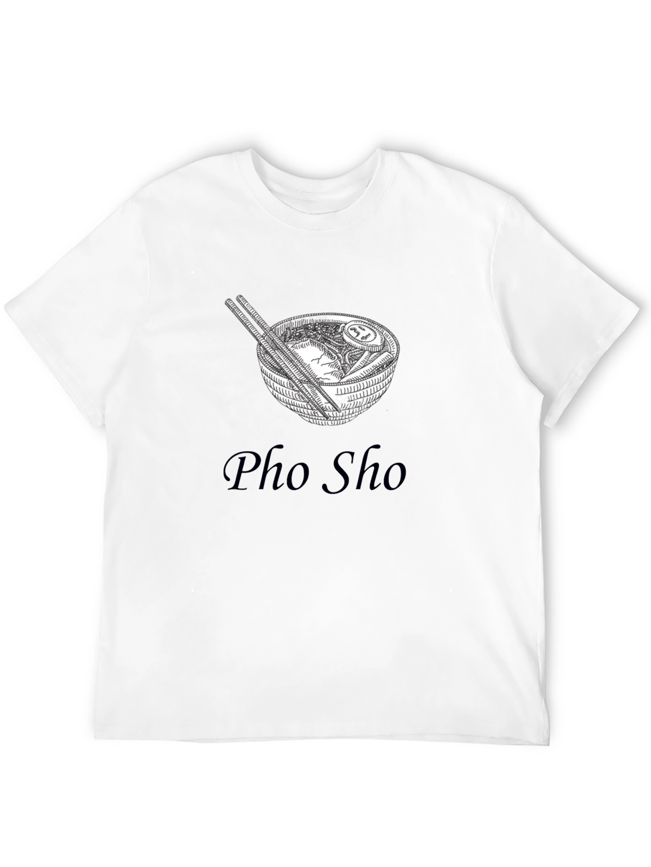 Pho Sho T-Shirt - Trendy Ramen Design